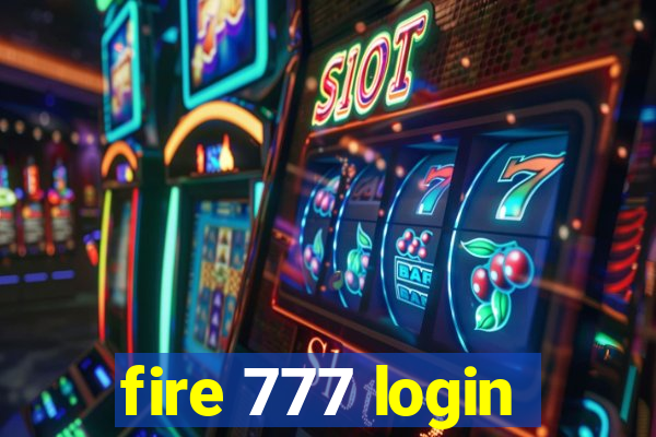 fire 777 login